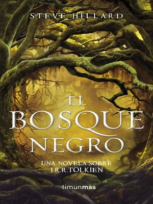 cover image of El Bosque Negro. Una novela sobre J. R. R. Tolkien
